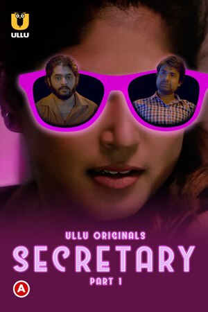 Secretary (Season 01) (2023) Hindi ULLU Originals full movie download